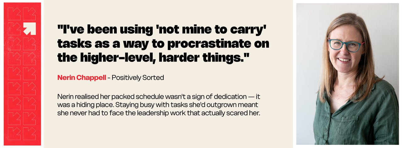 Nerin Chappell, Positively Sorted — "I've been using not mine to carry tasks as a way to procrastinate on the higher-level, harder things."